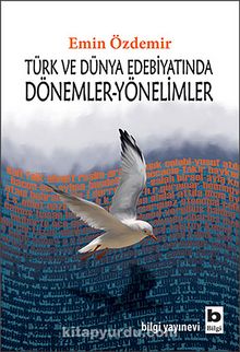 Türk ve Dünya Edebiyatında Dönemler-Yönelimler - Emin Özdemir