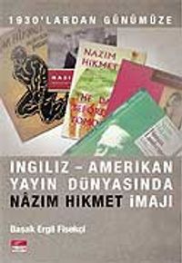 1930'lardan Günümüze İngiliz Amerikan Yayın Dünyasında Nazım Hikmet İmajı