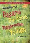 Anne Babalar İ&ccedil;in Başarılı Bir &Ccedil;ocuk Yetiştirmenin Yolları