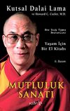 Mutluluk Sanatı-Yaşam İ&ccedil;in Bir El Kitabı