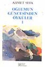 Oğlumun Güncesinden Öyküler I