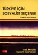 Türkiye İçin Sosyalist Seçenekler Sol Meclis Tutanakları