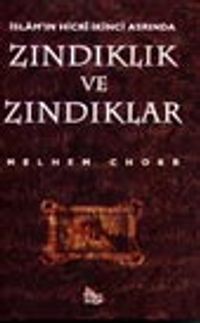 İslam'ın Hicri İkinci Asrında Zındıklık ve Zındıklar