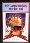 Peygamberimizin Mucizeleri ve B&uuml;y&uuml;k &Ouml;zellikleri / 2 Cilt Takım
