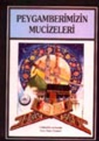 Peygamberimizin Mucizeleri ve Büyük Özellikleri / 2 Cilt Takım