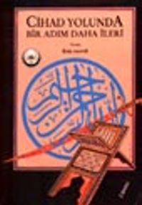 Cihad Yolunda Bir Adım Daha İleri