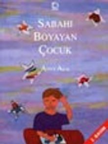 Sabahı Boyayan Çocuk