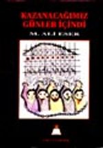 Kazanacağımız Günler İçindi