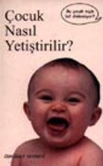 Çocuk Nasıl Yetiştirilir?
