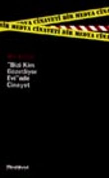 Bizi Kim Gözetliyor Evi'nde Cinayet