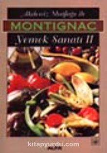 Akdeniz Mutfağı ile Yemek Sanatı 2 - Michel Montignac