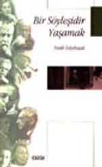Bir Söyleşidir Yaşamak