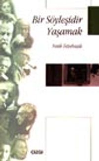 Bir Söyleşidir Yaşamak