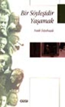 Bir Söyleşidir Yaşamak