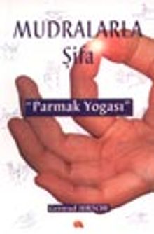 Mudralarla Şifa "Parmak Yogası"