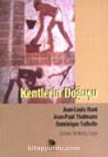 Kentlerin Doğuşu - Jean Louis Huot