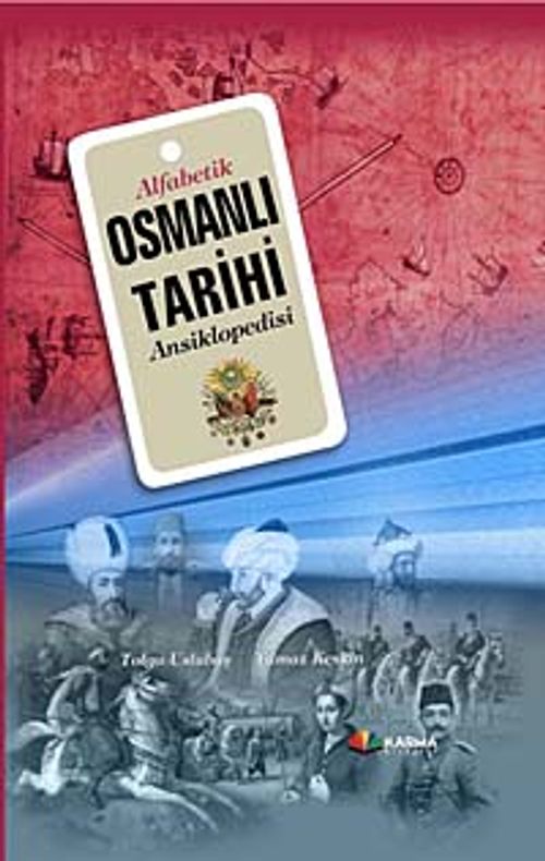 Alfabetik Osmanlı Tarihi Ansiklopedisi (Tolga Uslubaş) Fiyatı