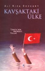 Kavşaktaki Ülke Türkiye'nin Önündeki Yollar