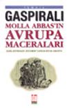 Gaspıralı Molla Abbas'ın Avrupa Maceraları
