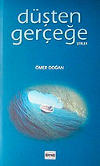 Düşten Gerçeğe Şiirler