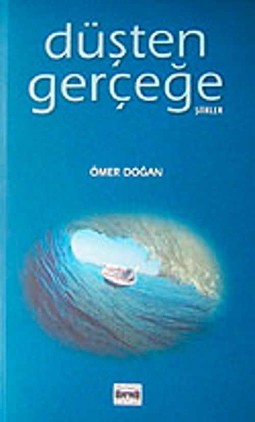 Düşten Gerçeğe Şiirler