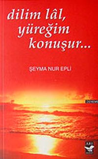 Dilim Lal Yüreğim Konuşur