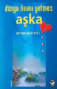 Dünya Lisanı Yetmez Aşka