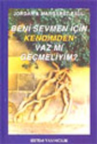 Beni Sevmen İçin Kendimden Vaz mı Geçmeliyim?
