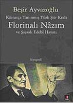 Kainatça Tanınmış Türk Şiir Kralı & Florinalı Nazım ve Şaşalı Edebi Hayatı