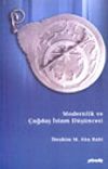 Modernlik ve &Ccedil;ağdaş islam D&uuml;ş&uuml;ncesi