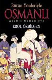 Bütün Yönleriyle Osmanlı