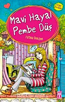 Mavi Hayal Pembe Düş - Fatma Pekşen