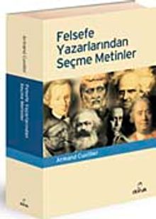 Felsefe Yazarlarından Seçilmiş Metinler