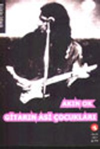 Gitarın Asi Çocukları