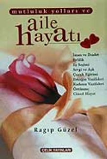 Mutluluk Yolları ve Aile Hayatı (2.hm)