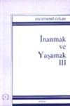 İnanmak ve Yaşamak III
