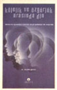 Kölelik ve Özgürlük Arasında Din