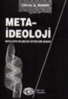 Meta-İdeoloji İdeolojinin Bilgibilimi &Uuml;st&uuml;ne Bir Deneme