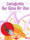 &Ccedil;ocuğumla Her G&uuml;ne Bir Dua (K&uuml;&ccedil;&uuml;k Boy)