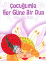 Çocuğumla Her Güne Bir Dua (Küçük Boy)