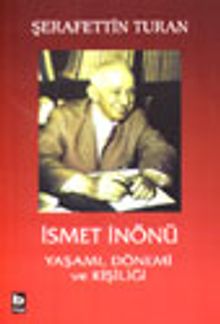İsmet İnönü Yaşamı, Dönemi ve Kişiliği (ciltsiz)