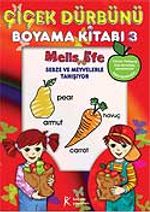 Melis ve Efe Sebze ve Meyvelerle Tanışıyor & Boyama Kitabı-3