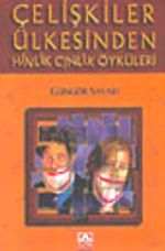 Çelişkiler Ülkesinden Hinlik Cinlik Öyküleri