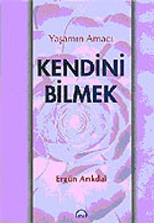 Yaşamın Amacı Kendini Bilmek