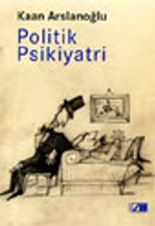 Politik Psikiyatri Yanılmanın Gerçekliği