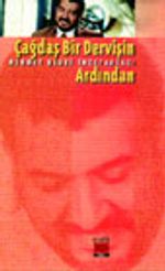 Çağdaş Bir Dervişin Ardından