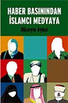 Haber Basınından İslamcı Medyaya