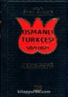 Örnekli Etimolojik Osmanlı Türkçesi Sözlüğü