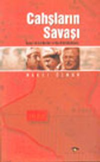 Cahşların Savaşı Kuzey Irak Kürt Hareketi ve Musul-Kerkük Meselesi