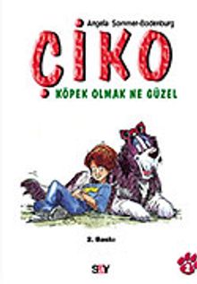 Çiko / Köpek Olmak Ne Güzel